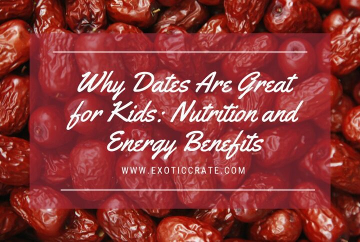 Why Dates Are Great for Kids: Nutrition and Energy Benefits