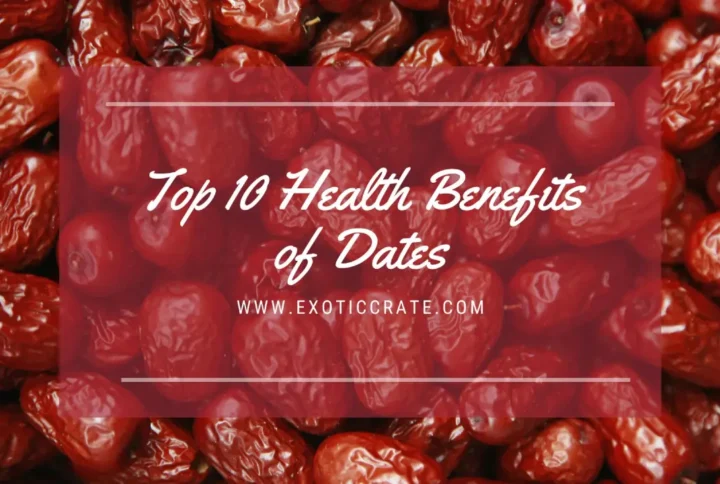 Top 10 Health Benefits of Dates