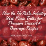 How the HoReCa Industry Uses Kimia Dates for Premium Dessert & Beverage Recipes
